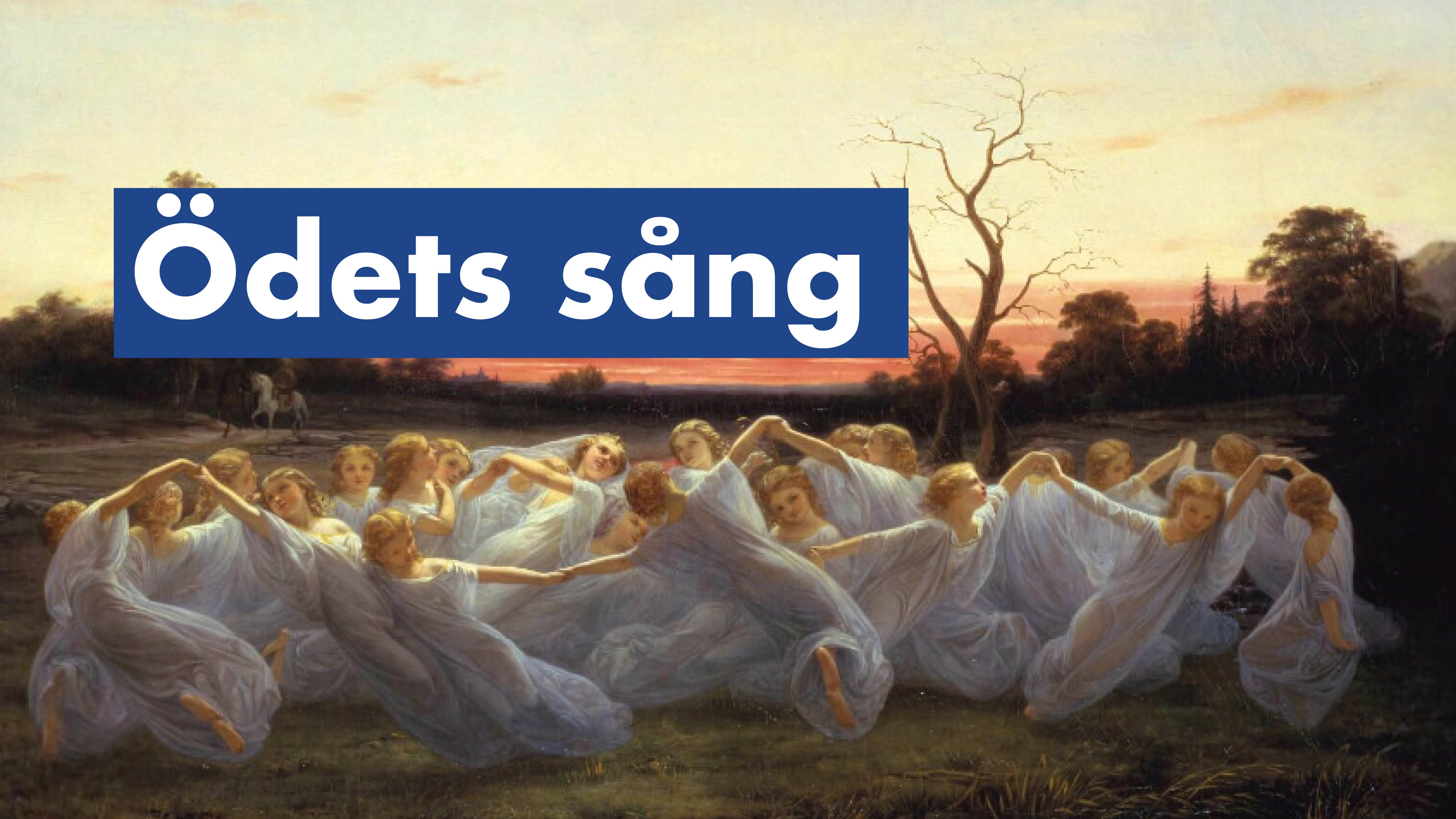 Bilden visar ett kollage med texten Ödets sång, mot en bakgrund av en tavla med dansande älvor.